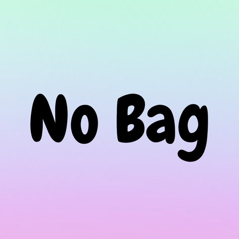 No Bag