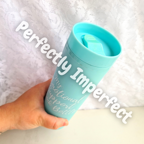 Perfectly Imperfect - My Emotional Support Drink Bottle