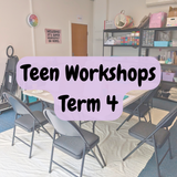 Tuesday Afternoon - Teens Workshop Term 4