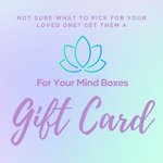For Your Mind Boxes Gift Card